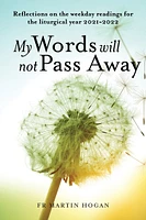 My Words Will Not Pass Away