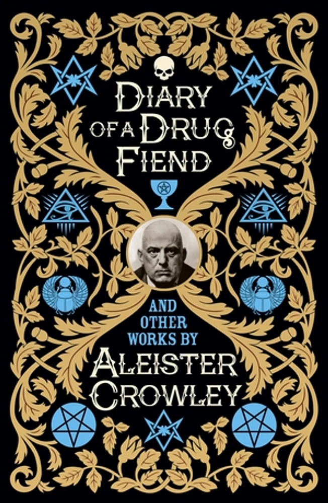 Diary of a Drug Fiend and Other Works by Aleister Crowley