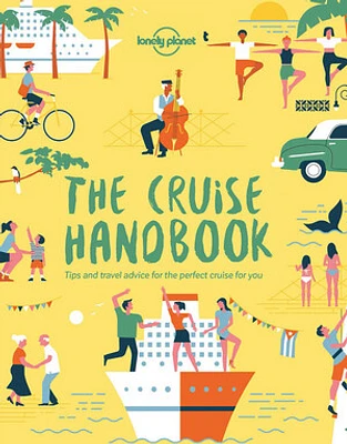 Lonely Planet The Cruise Handbook 1 1st Ed.