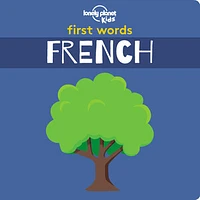 Lonely Planet Kids First Words - French 1 1st Ed.