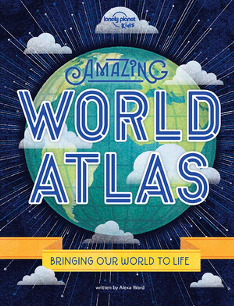 Lonely Planet Amazing World Atlas 2nd Ed.