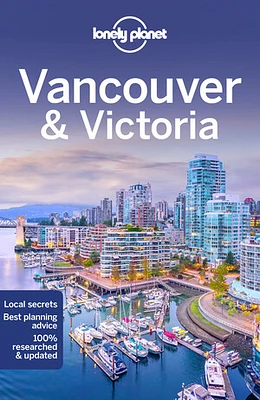 Lonely Planet Vancouver & Victoria 9 9th Ed.