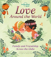 Lonely Planet Kids Love Around The World 1 1st Ed.