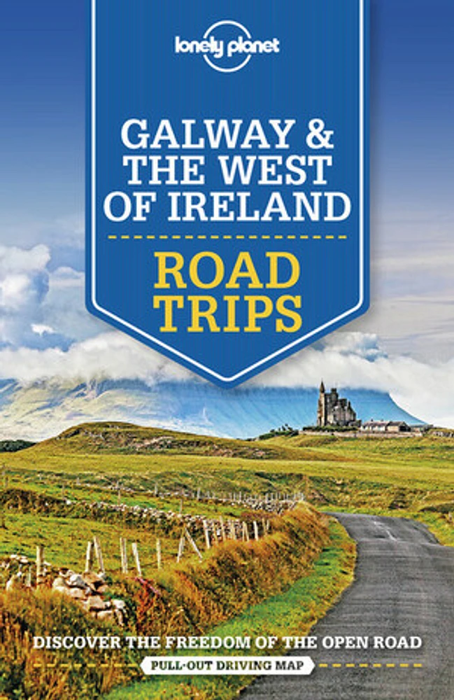 Lonely Planet Galway & the West of Ireland Road Trips 1 1st Ed.