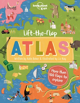 Lonely Planet Kids Lift-the-Flap Atlas 1 1st Ed.