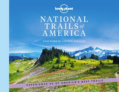 Lonely Planet National Trails of America 1 1st Ed.