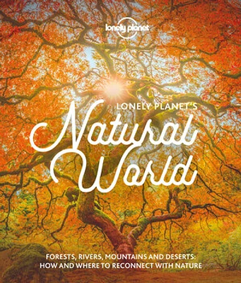 Lonely Planet Lonely Planet's Natural World 1 1st Ed.