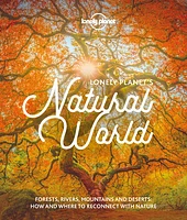 Lonely Planet Lonely Planet's Natural World 1 1st Ed.