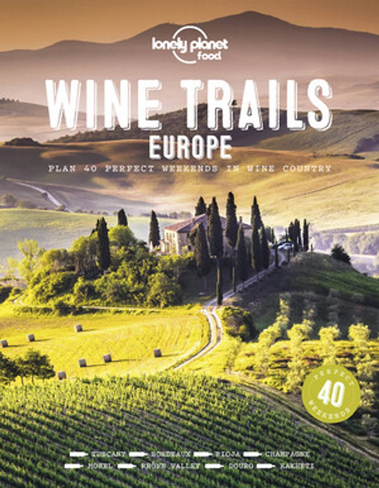 Lonely Planet Wine Trails - Europe 1 1st Ed.