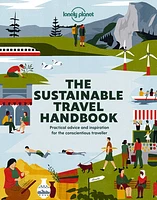 Lonely Planet The Sustainable Travel Handbook 1 1st Ed.