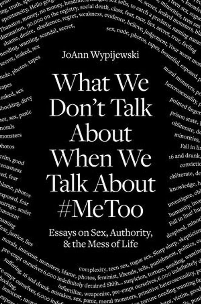 What We Don't Talk About When We Talk About #MeToo