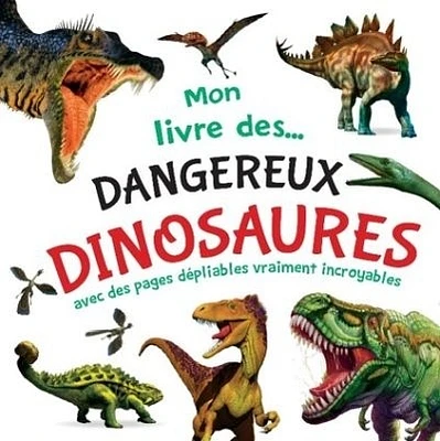 Mon livre des... dangereux dinosaures