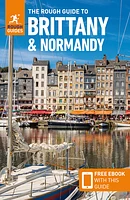 The Rough Guide to Brittany & Normandy (Travel Guide with Free eBook)