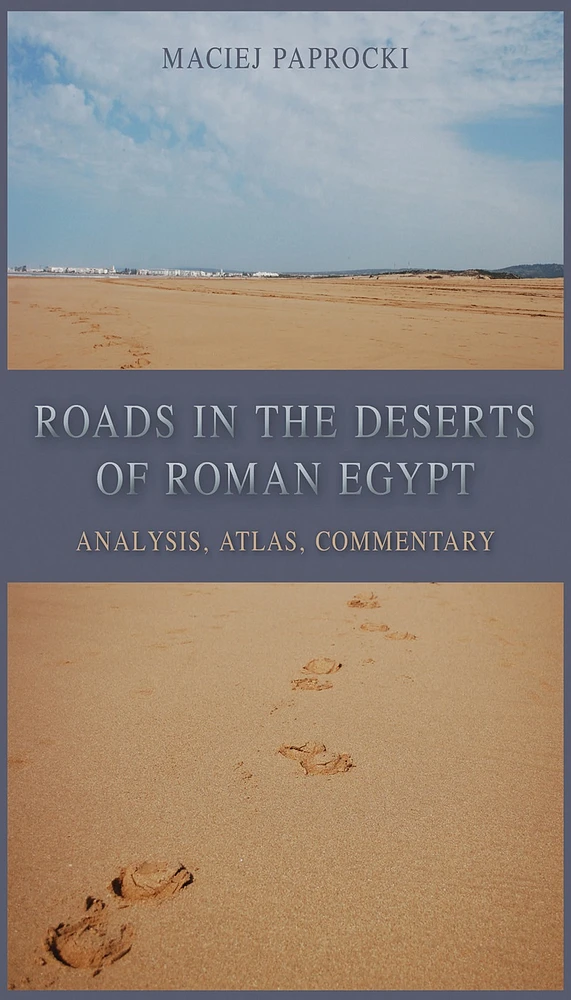 Roads in the Deserts of Roman Egypt