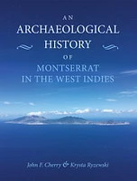 An Archaeological History of Montserrat in the West Indies