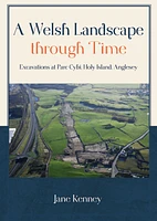 A Welsh Landscape through Time