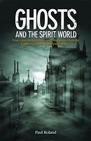 Ghosts and the Spirit World