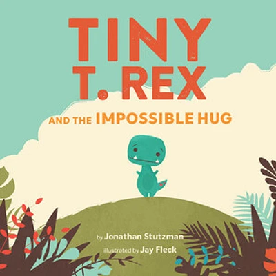 Tiny T. Rex and the Impossible Hug (international pb)