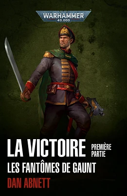 La victoire : un recueil des fantômes de Gaunt T.1 : La victoire
