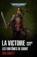 La victoire : un recueil des fantômes de Gaunt T.1 : La victoire