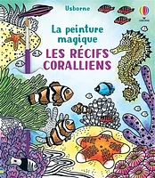 Les récifs coralliens: la peinture magique