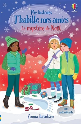 Le mystère de Noël: J'habille mes amies. Mes histoires