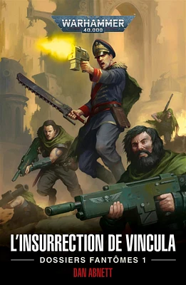 L'insurrection de Vincula : dossiers fantômes T.1 : L'insurrectio