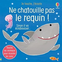 Ne chatouille pas le requin !