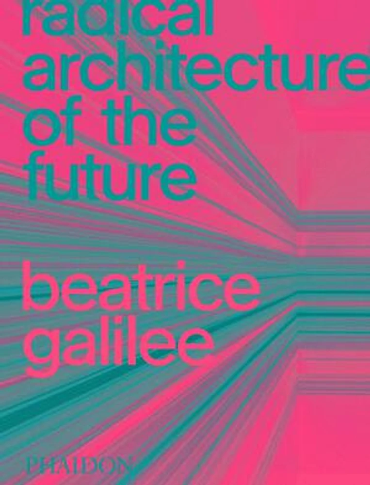 Radical Architecture of the Future