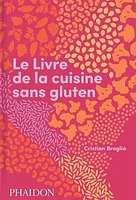 Le livre de la cuisine sans gluten