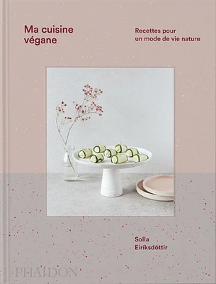 Ma cuisine végane - recettes pour un mode de vie nature - illustr