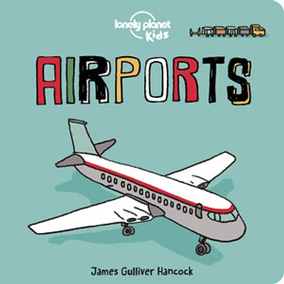 Lonely Planet Kids Airports 1 1st Ed.