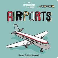 Lonely Planet Kids Airports 1 1st Ed.