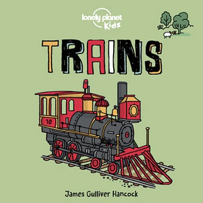 Lonely Planet Kids Trains 1 1st Ed.