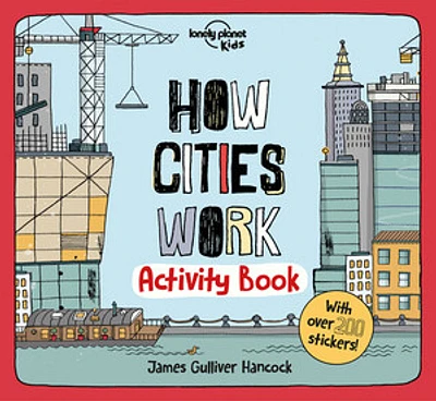 Lonely Planet Kids How Cities Work Activity Book 1 1st Ed.