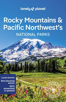 Lonely Planet Rocky Mountains & Pacific Northwest's National Parks 1