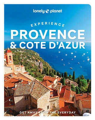 Lonely Planet Experience Provence & the Cote d'Azur 1