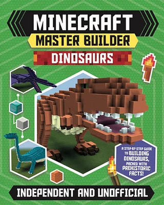 Minecraft Master Builder: Dinosaurs (Independent & Unofficial)