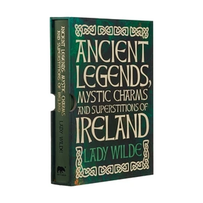 Ancient Legends, Mystic Charms and Superstitions of Ireland