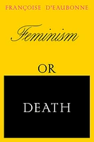 Feminism or Death