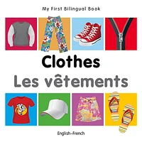 My First Bilingual Book–Clothes (English–French)