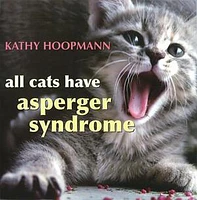 All Cats Have Asperger Syndrome