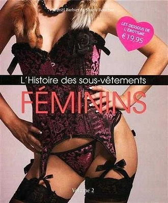 L'histoire des sous-vêtements T.2: Féminins