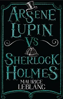 Arsene Lupin vs Sherlock Holmes