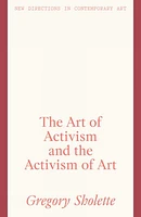 The Art of Activism and the Activism of Art