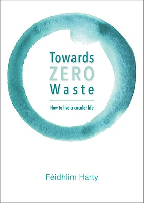 Towards Zero Waste