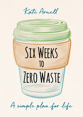 Six Weeks to Zero Waste