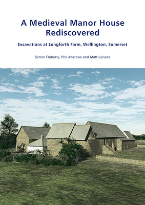 A Medieval Manor House Rediscovered