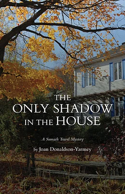 The Only Shadow in the House
