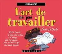 Art de ne pas travailler (L')  CD